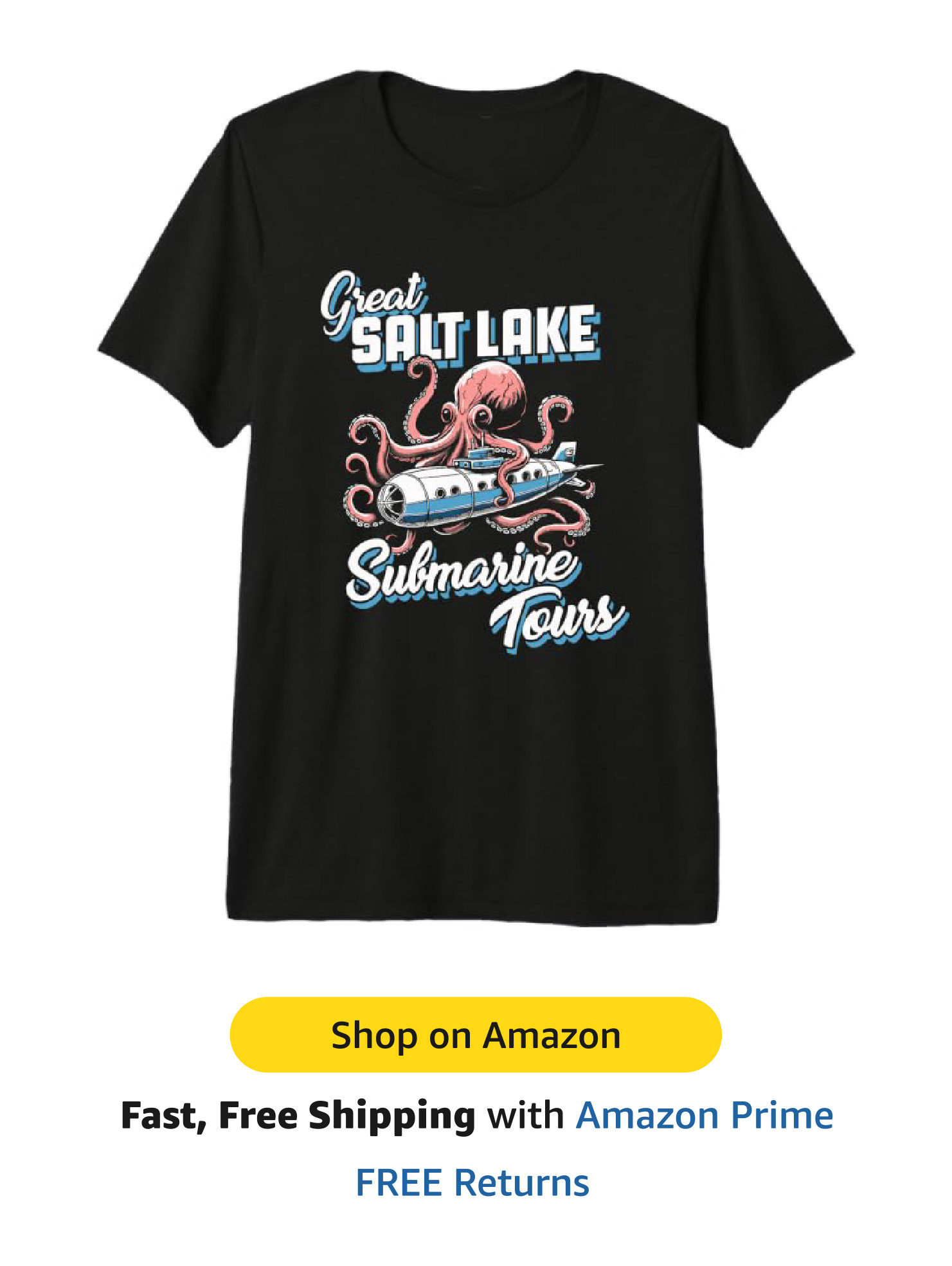 Funny Utah Tee - Great Salt Lake Submarine Tours